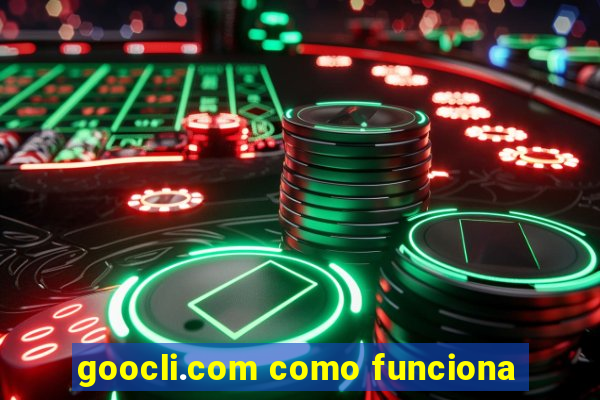 goocli.com como funciona